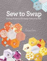 Sew to Swap : Quilting Projects to Exchange Online and by Mail