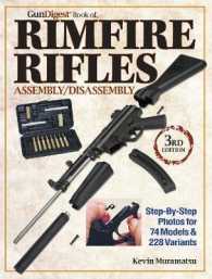 Gun Digest Book of Rimfire Rifles : Assembly/Disassembly: Step-by-step Photos for 74 Models & 228 Variants (Gun Digest Book of Rimfire Rifles Assembly （3TH）