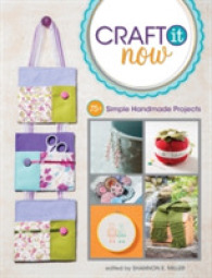 Craft It Now : 75+ Simple Handmade Projects