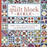The Quilt Block Bible : 200+ Traditionally Inspired Quilt Blocks from Rosemary Youngs