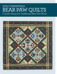 Bear Paw Quilts : 6 Quilts Using the Traditional Bear Paw Block (Quilt Essentials)