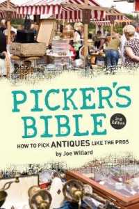 Picker's Bible : How to Pick Antiques Like the Pros （2ND）