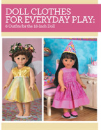 Doll Clothes for Everyday Play : 6 Outfits for the 18-inch Doll