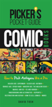 Picker's Pocket Guide Comic Books : How to Pick Antiques Like a Pro (Picker's Pocket Guide)