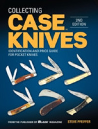 Collecting Case Knives : Identification and Price Guide for Pocket Knives （2ND）