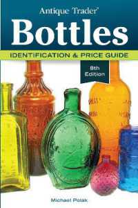 Antique Trader Bottles : Identification & Price Guide （8th）