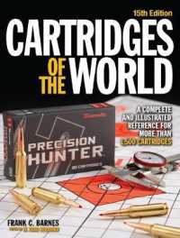 Cartridges of the World : A Complete and Illustrated Reference for More than 1,500 Cartridges (Cartridges of the World) （15TH）