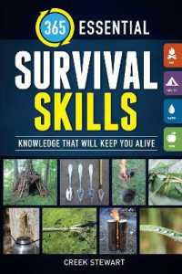 365 Essential Survival Skills : Knowledge that will keep you alive
