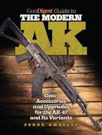 Gun Digest Guide to the Modern AK