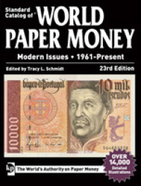 Standard Catalog of World Paper Money, Modern Issues 1961-present (Standard Catalog of World Paper Money Modern Issues) （23TH）