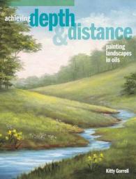 Achieving Depth & Distance : Painting Landscapes in Oils -- Electronic book text