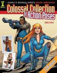 Colossal Collection of Action Poses : Comic & Fantasy Artist's Photo Reference
