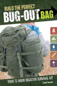 Build the Perfect Bug Out Bag : Your 72-Hour Disaster Survival Kit