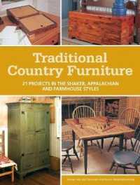 Traditional Country Furniture : 21 Projects in the Shaker, Appalachian and Farmhouse Styles