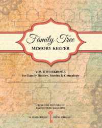 Family Tree Memory Keeper : Your Workbook for Family History, Stories and Genealogy