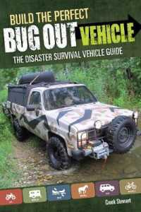 Build the Perfect Bug Out Vehicle : A Disaster Survival Vehicle Guide