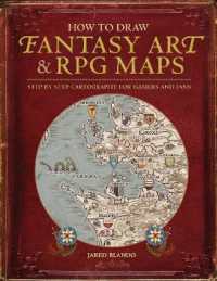 How to Draw Fantasy Art and RPG Maps : Step by Step Cartography for Gamers and Fans