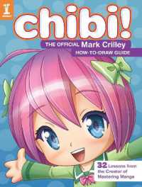 Chibi! the Official Mark Crilley How-to-draw Guide : 32 Lessons from the Creator of Mastering Manga -- Paperback / softback