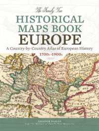 The Family Tree Historical Maps Book - Europe : A Country-by-Country Atlas of European History， 1700s-1900s
