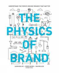 The Physics of Brand : Understand the Forces Behind Brands That Matter