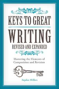 Keys to Great Writing Revised and Expanded : Mastering the Elements of Composition and Revision