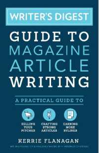 Writer's Digest Guide to Magazine Article Writing : A Practical Guide to Selling Your Pitches, Crafting Strong Articles, & Earning More Bylines