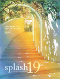 Splash 19 : The Illusion of Light: the Best of Watercolor (Splash)