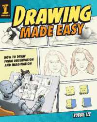 Drawing Made Easy : How to Draw from Observation and Imagination