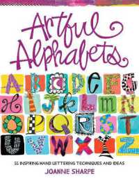 Artful Alphabets : 55 Inspiring Hand Lettering Techniques and Ideas