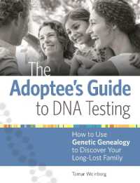 Adoptee's Guide to DNA Testing : How to Use Genetic Genealogy to Discover Your Long-lost Family -- Paperback / softback