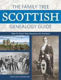 The Family Tree Scottish Genealogy Guide : How to Trace Your Ancestors in Scotland