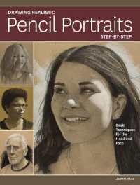 Drawing Realistic Pencil Portraits Step by Step : Basic Techniques for the Head and Face