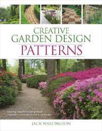 Creative Garden Design: Patterns : Inspiring Ideas for Creating Mood, Proportion, and Scale for Every Landscape