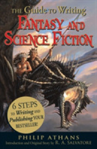 The Guide to Writing Fantasy and Science Fiction : 6 Steps to Writing and Publishing Your Bestseller!