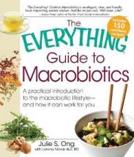 Everything Guide to Macrobiotics: A Practical Introduction to the Macrobiotic Lifestyle - And How It Can Work for You (Everything(r)")