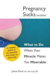 Pregnancy Sucks : What to do when your miracle makes you miserable