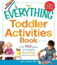 The Everything Toddler Activities Book : Over 400 games and projects to entertain and educate (Everything® Series)