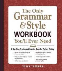 The Only Grammar & Style Workbook You'll Ever Need : A One-Stop Practice and Exercise Book for Perfect Writing