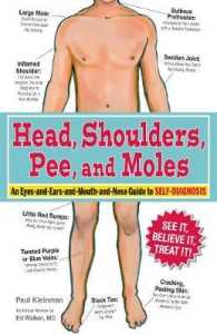 Head, Shoulders, Pee, and Moles : An Eyes-and-Ears-and-Mouth-and-Nose Guide to Self-Diagnosis