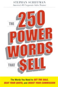 The 250 Power Words That $ell : The Words You Need to Get the Sale, Beat Your Quota, and Boost Your Commission