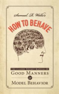 How to Behave : The Classic Pocket Manual of Good Manners & Model Behavior
