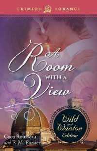 A Room with a View : The Wild and Wanton Edition