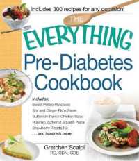 Everything Pre-diabetes Cookbook : Includes Sweet Potato Pancakes, Soy and Ginger Flank Steak, Buttermilk Ranch Chi (Everything Series) -- Paperback /