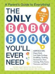 The Only Baby Book You'll Ever Need : A Parent's Guide to Everything!