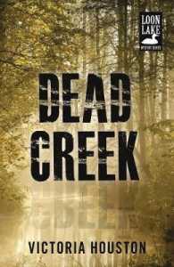 Dead Creek (Loon Lake Mystery) （Reprint）