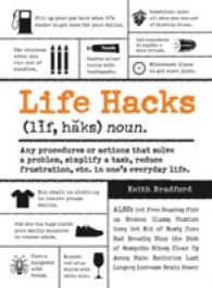 Life Hacks : Any Procedure or Action That Solves a Problem, Simplifies a Task, Reduces Frustr (Hacks) -- Paperback / softback