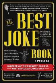 The Best Joke Book (Period) : Hundreds of the Funniest， Silliest， Most Ridiculous Jokes Ever