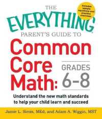 Everything Parent's Guide to Common Core Math Grades 6-8 : Understand the New Math Standards to Help Your Child Learn and Succeed (Everything (R)) --