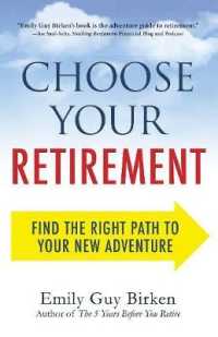 Choose Your Retirement : Find the Right Path to Your New Adventure -- Paperback / softback