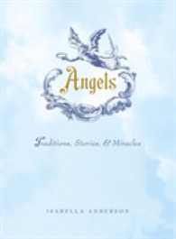 Angels : Traditions, Stories, & Miracles